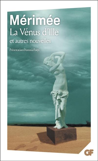 La Vénus d'Ille : et autres nouvelles