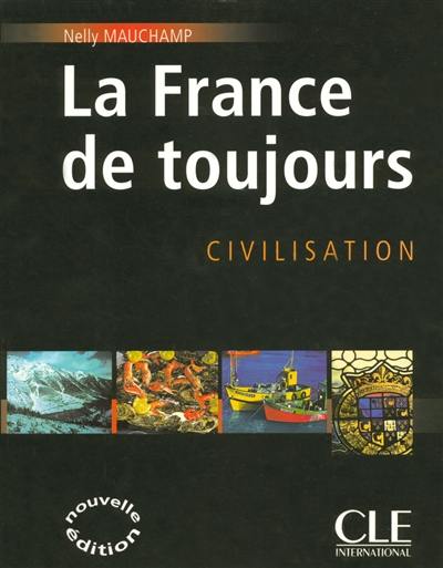 La France de toujours : civilisation