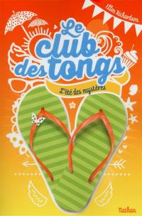 Le club des tongs. Vol. 1. L'été des mystères