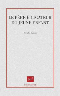 Le père éducateur du jeune enfant