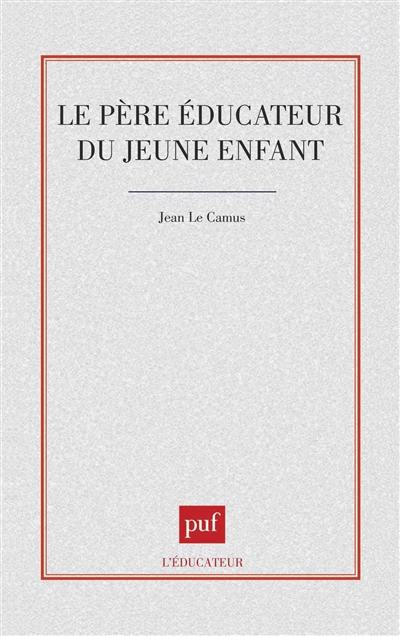 Le père éducateur du jeune enfant