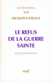 Le refus de la guerre sainte : Josué, Juges et Ruth