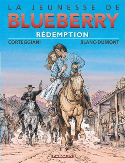 La jeunesse de Blueberry. Vol. 19. Rédemption