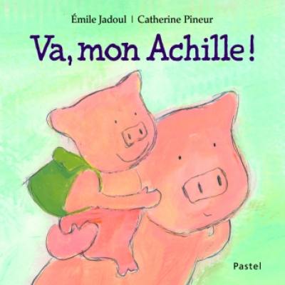 Va, mon Achille !