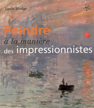 Peindre à la manière des impressionnistes