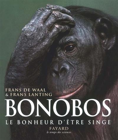 Bonobos, le bonheur d'être singe