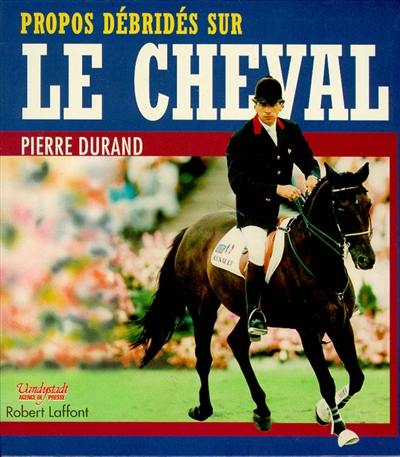 Propos débridés sur le cheval