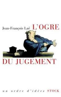 L'ogre du jugement : les mots de la jurisprudence