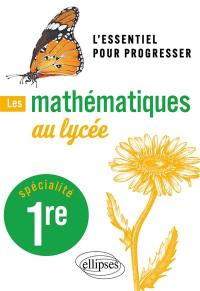 Les mathématiques au lycée : 1re, spécialité