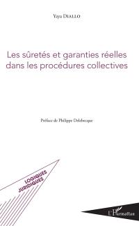 Les sûretés et garanties réelles dans les procédures collectives