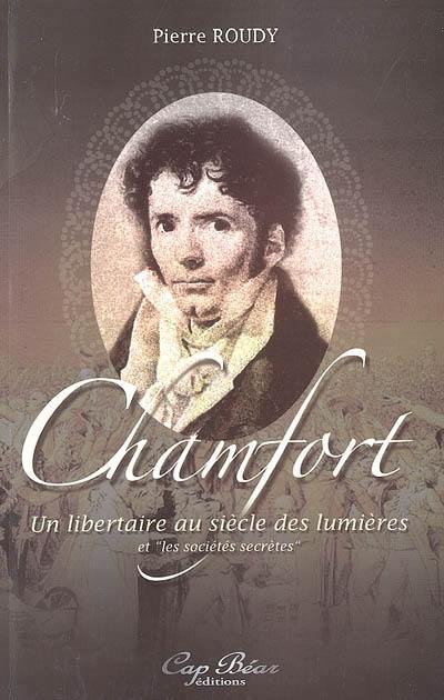 Chamfort et les sociétés secrètes : un libertaire au siècle des lumières