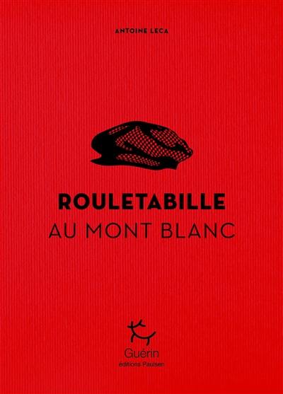 Rouletabille au mont Blanc