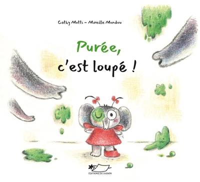 Purée, c'est loupé !