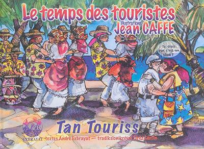 Le temps des touristes. Tan touriss