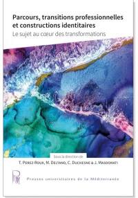 Parcours, transitions professionnelles et constructions identitaires