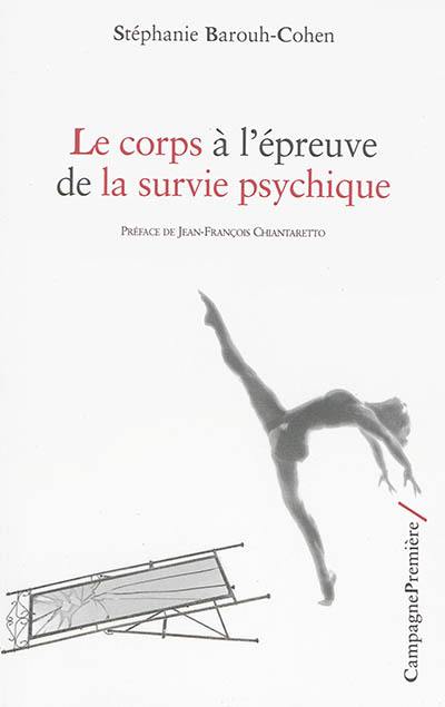 Le corps à l'épreuve de la survie psychique