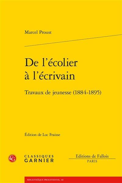 De l'écolier à l'écrivain : travaux de jeunesse (1884-1895)