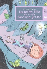 La petite fille qui vivait dans une grotte