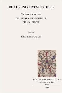 De sex inconvenientibus : traité anonyme de philosophie naturelle du XIVe siècle