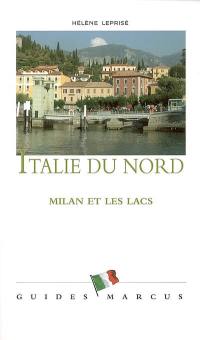 Italie du Nord : Milan et les lacs