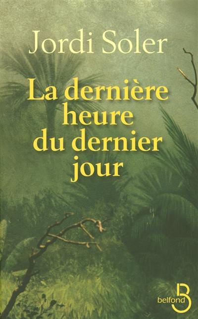 La dernière heure du dernier jour