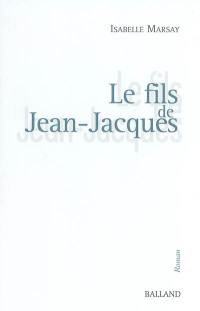 Le fils de Jean-Jacques