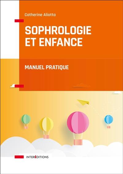 Sophrologie et enfance : manuel pratique