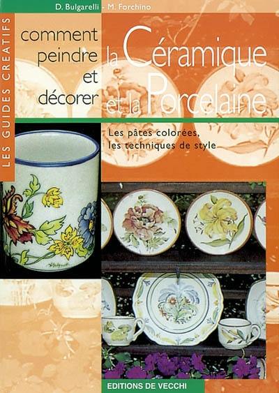 Comment peindre et décorer la céramique et la porcelaine