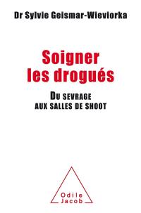 Soigner les drogués : du sevrage aux salles de shoot