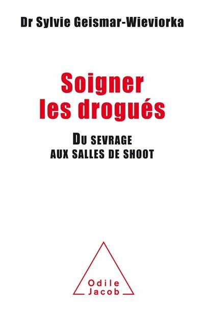 Soigner les drogués : du sevrage aux salles de shoot