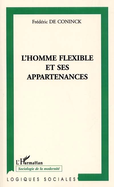 L'homme flexible et ses appartenances