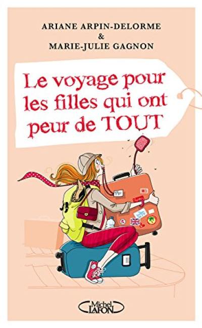 Le voyage pour les filles qui ont peur de tout