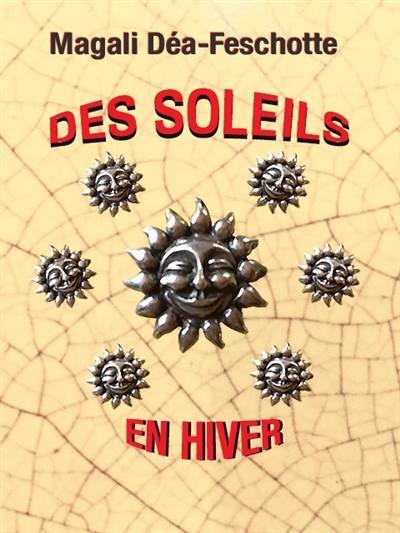 DES SOLEILS EN HIVER