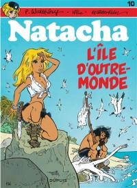 Natacha. Vol. 10. L'île d'outre-monde