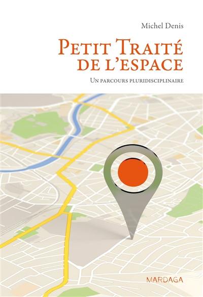 Petit traité de l'espace : un parcours pluridisciplinaire