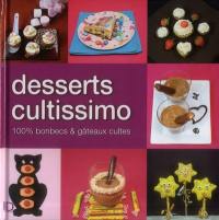 Desserts cultissimo : 100% bonbecs & gâteaux cultes