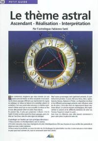 Le thème astral : ascendant, réalisation, interprétation