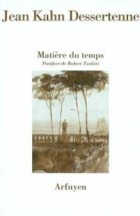 Matière du temps : proses et poèmes retrouvés