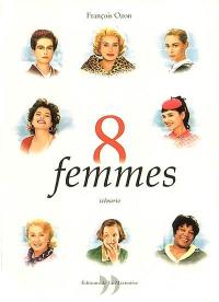 8 femmes : scénario