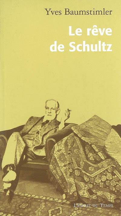 Le rêve de Schultz