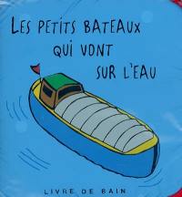 Les petits bateaux qui vont sur l'eau