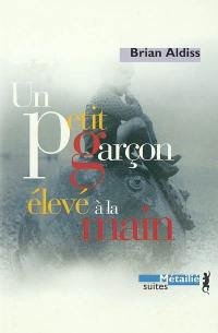 Saga de Horatio Stubbs. Vol. 1. Un petit garçon élevé à la main