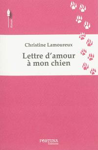 Lettre d'amour à mon chien