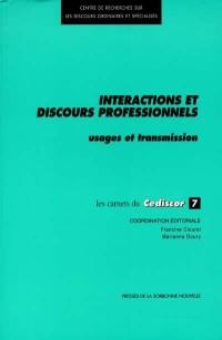 Interactions et discours professionnels : usages et transmission