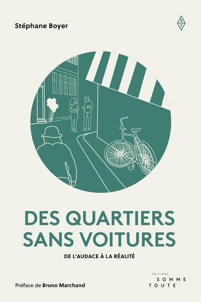 Des quartiers sans voitures : De l'audace à la réalité