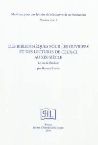 Des bibliothèques pour les ouvriers et des lectures de ceux-ci au XIXe siècle : le cas de Roubaix