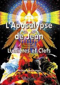 L'Apocalypse de Jean : lumières et clefs