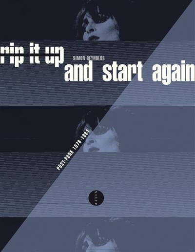 Rip it up and start again : post-punk 1978-1984