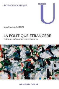 La politique étrangère : théories, méthodes et références