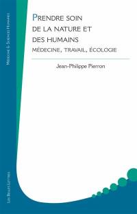 Prendre soin de la nature et des humains : médecine, travail, écologie